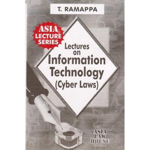 Asia Law House's Lectures on Information Technology (Cyber Law) for LL.B by T. Ramappa
